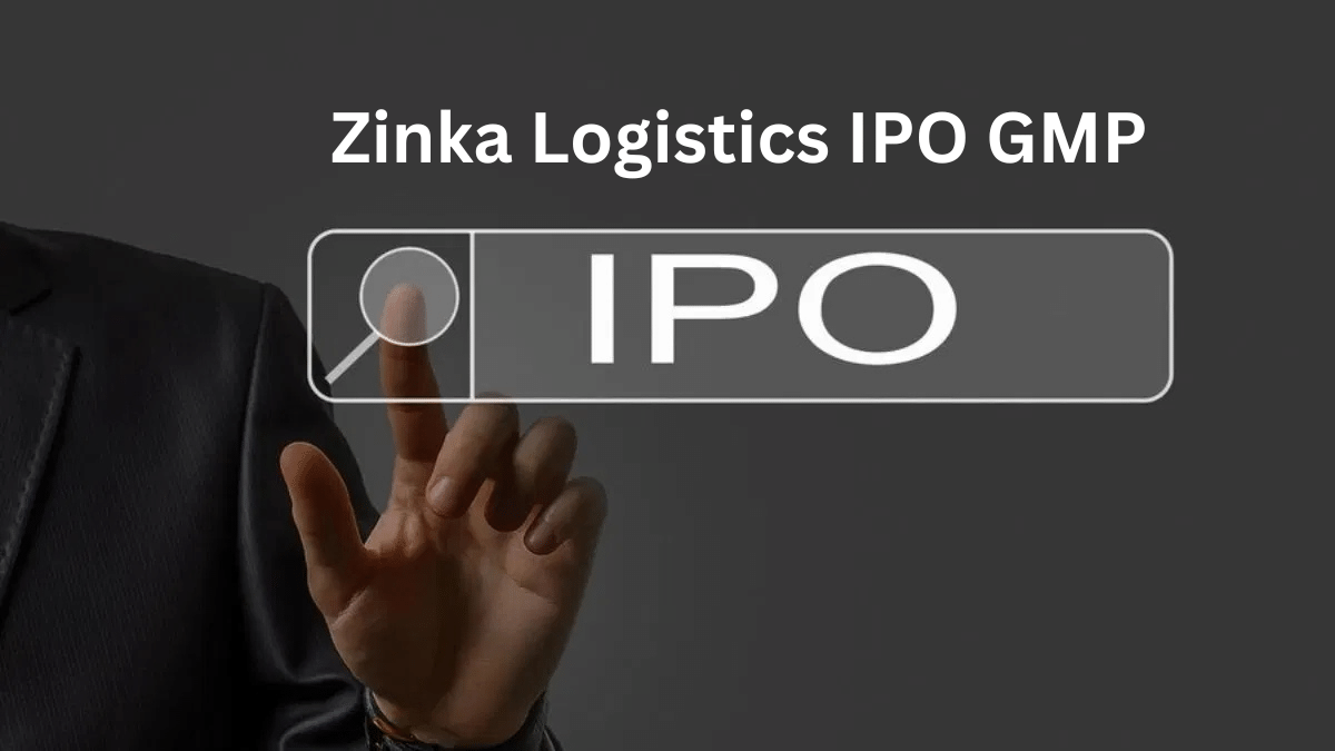 IPO खुलने से पहले Zinka Logistics के GMP पर बड़ा अपडेट, जानें फायदा या घाटा? IPO खुलने से पहले Zinka Logistics के GMP पर बड़ा अपडेट, जानें फायदा या घाटा?