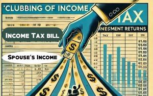 Income Tax Act 2025: क्या होती है क्लबिंग ऑफ इनकम, जानें अब फैमिली इनकम पर कैसे लगेगा टैक्स