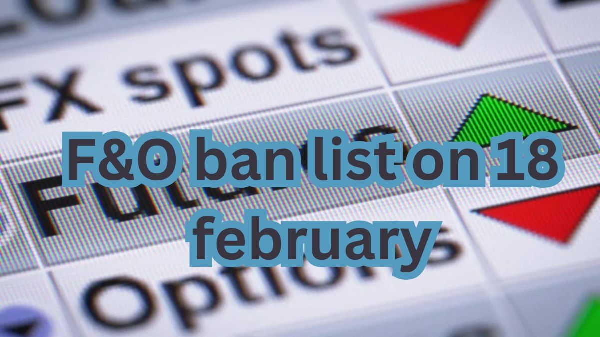 F&O: इन 2 स्टॉक में आज नहीं होगा कारोबार, NSE ने लगाया बैन, ये है वजह F&O: इन 2 स्टॉक में आज नहीं होगा कारोबार, NSE ने लगाया बैन, ये है वजह