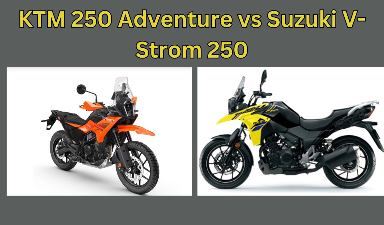 KTM 250 Adventure vs Suzuki V-Strom 250: किसका इंजन पावरफुल, जानें इसके फीचर्स और कीमत