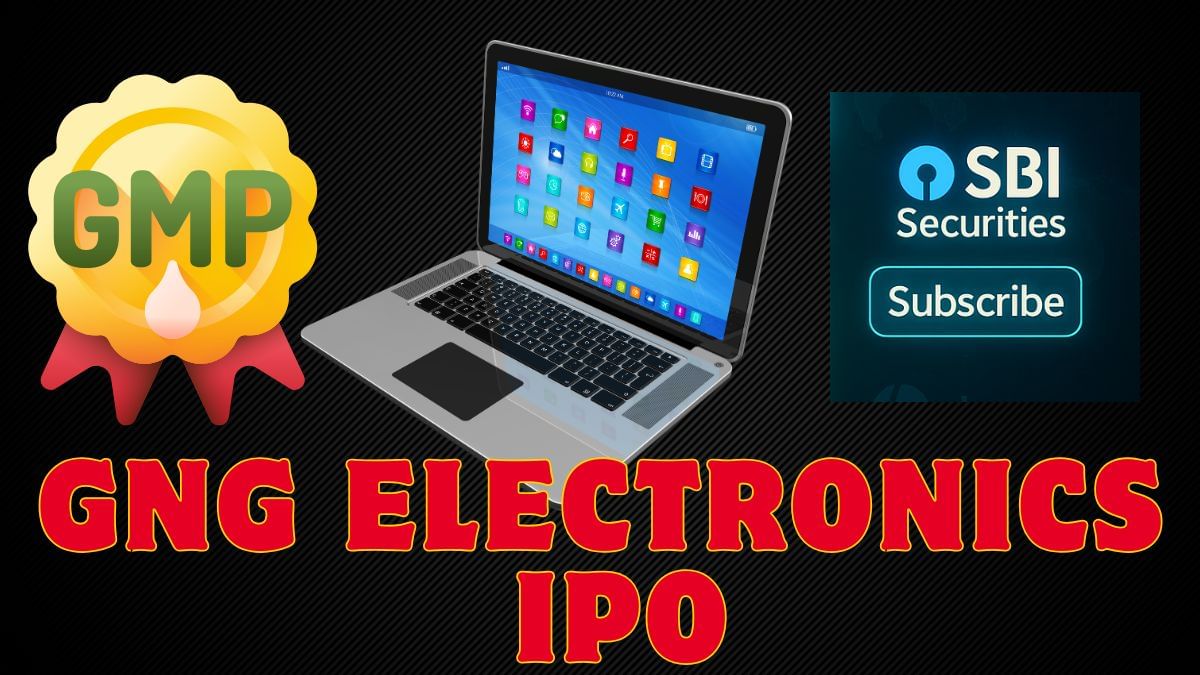 GNG Electronics IPO में 23 जुलाई से मिलेगा निवेश का मौका, GMP में जबरदस्त उछाल; SBI Securities ने कहा सब्सक्राइब करो