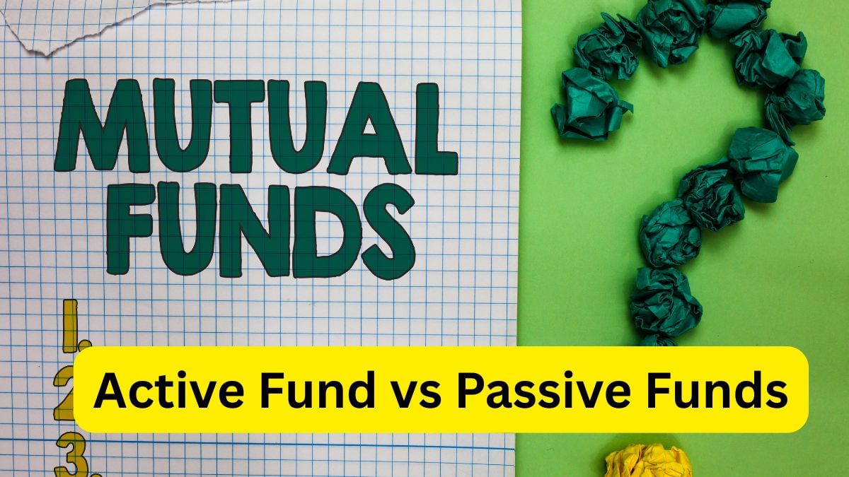 एक्टिव बनाम पैसिव फंड: आखिर किसका परफॉर्मेंस बेहतर? कौन है रिटर्न का किंग