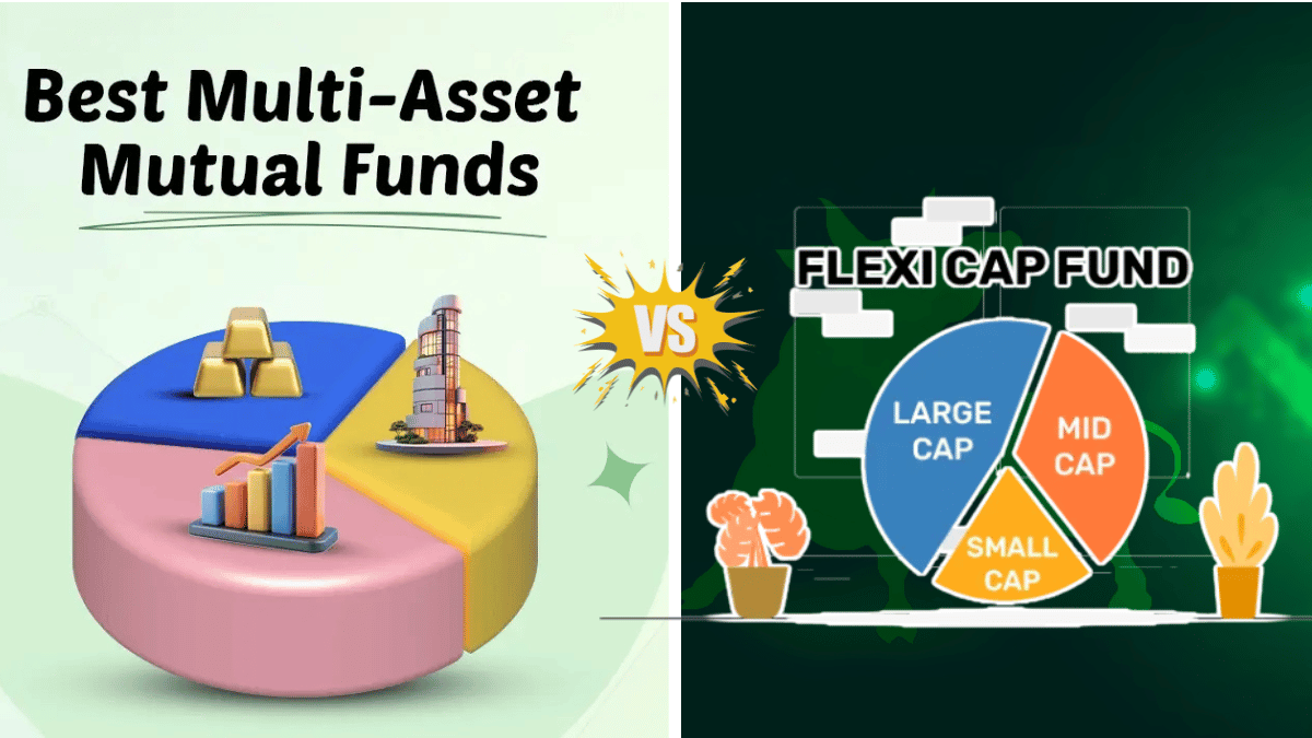 Multi-Asset vs Flexi-Cap: लॉन्ग टर्म में किससे मिलेगा ज्यादा रिटर्न? निवेश से पहले देखें पूरा कंपेरिजन