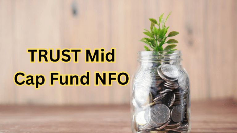 मिड-कैप कंपनियों में निवेश का नया मौका, TRUST Mid Cap Fund हुआ लॉन्च; जानें NFO की डिटेल्स