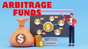 क्या हैं Arbitrage Funds, कैसे कमाते हैं पैसा और किन निवेशकों के लिए हैं सही, जानें डिटेल