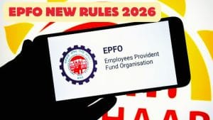 EPFO New Rules 2026: PF निकासी से लेकर क्लेम तक बदले 8 बड़े नियम, जानें आपके लिए क्या हुआ नया