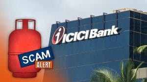 LPG Scam पर ICICI बैंक का अलर्ट, समझें कैसे जाल बिछाते हैं ठग और कैसे बचें?
